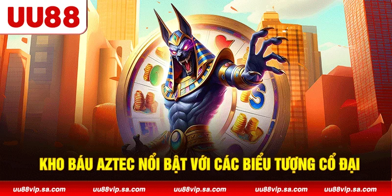 Kho báu Aztec UU88 - Siêu Phẩm Slot Đình Đám Nhất 2025